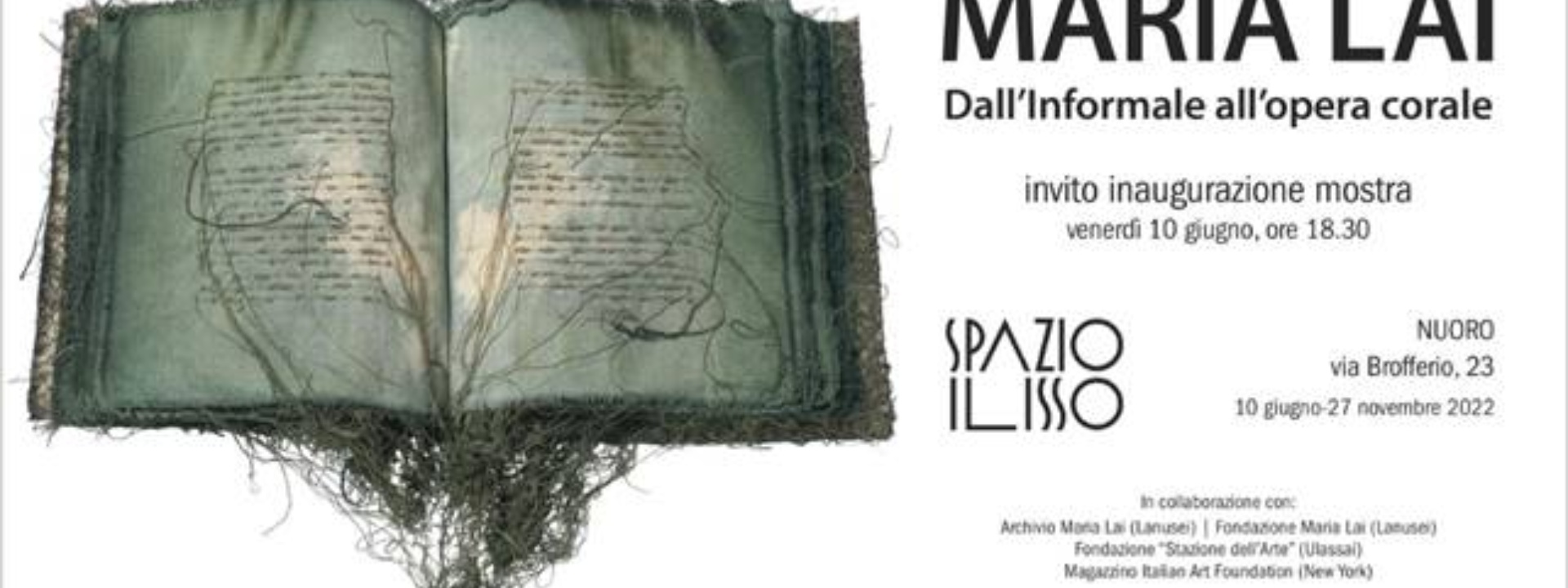 SPAZIO ILISSO | MARIA LAI. DALL'INFORMALE ALL'OPERA CORALE