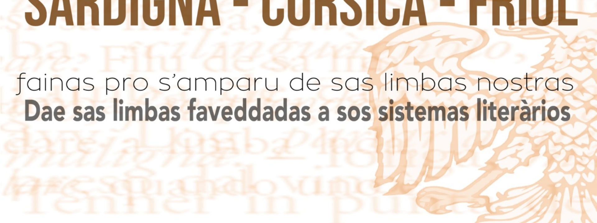 Isre | Sardigna- Corsica- Friûl Fainas pro s’amparu de sas limbas nostras Dae sas limbas faveddadas a sos sistemas literàrios