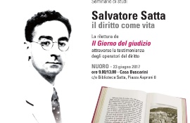 Salvatore Satta il diritto come vita - Venerdì 23 giugno, ore 9.00, Casa Buscarini presso la Biblioteca S. Satta Vico del Sole, 1 – Nuoro.